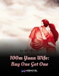 Read 100m Yuan Wife: Buy One Get One Online