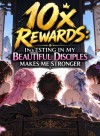 10x Rewards: Investing In My Beautiful Disciples Makes Me Stronger