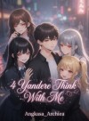 4 Yandere Think With Me