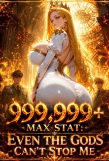 Read 999,999+ Max Stat: Even the Gods Can't Stop Me Online