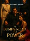 A Bumpy Road to Power