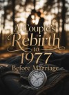 A Couple's Rebirth to 1977 Before Marriage