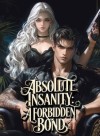 ABSOLUTE INSANITY: A forbidden bond