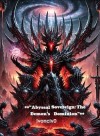 **'Abyssal Sovereign: The Demon's Dominion'**
