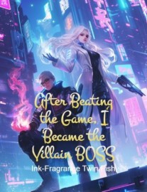 Read After Beating the Game, I Became the Villain BOSS Online