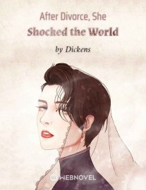 Read After Divorcing, She Shocked the World Online