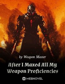 Read After I Maxed All My Weapon Proficiencies Online
