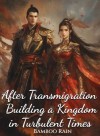 After Transmigration: Building a Kingdom in Turbulent Times