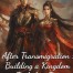 After Transmigration: Building a Kingdom in Turbulent Times