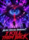 Alien Species Invasion? I Kill Them Back.