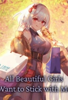 Read All Beautiful Girls Want to Stick with Me Online
