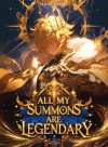 All My Summons Are Legendary