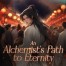 An Alchemist's Path to Eternity