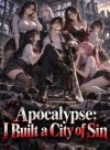Apocalypse: I Built a City of Sin