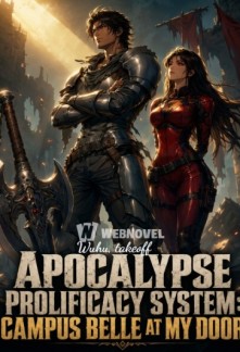 Apocalypse Prolificacy System: Campus Belle at My Door Chapter 26 ...