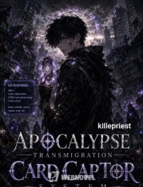 Read Apocalypse Transmigration - The Card Captor System Online