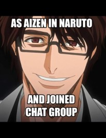 Read As Aizen in Naruto and Joined a Chat Group Online