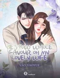Read Bestow Whole Favour on My Lovely Wife Online