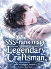 [BL] After SSS-rank mage reborn as the Legendary Craftsman
