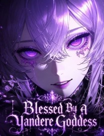 Read Blessed By A Yandere Goddess Online