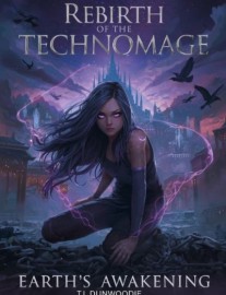 Read Book 1 of Rebirth of the Technomage Saga: Earth's Awakening Online