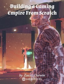 Read Building a Gaming Empire From Scratch Online