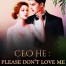CEO He : Please Don't Love Me