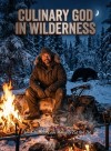 Culinary God in Wilderness