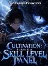 Cultivation: I Have a Skill Level Panel