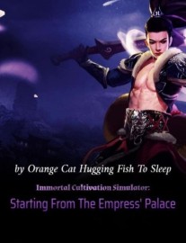 Read Cultivation Simulator: Starting From The Empress' Palace Online
