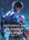Cultivators Are So Weak in This World
