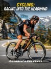 Cycling: Racing into the Headwind