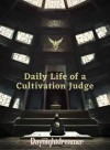 Daily life of a cultivation judge