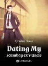 Dating My Scumbag Ex's Uncle