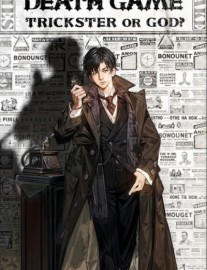 Read Death Game: Starting as a Trickster, Pretending to Be a God Online