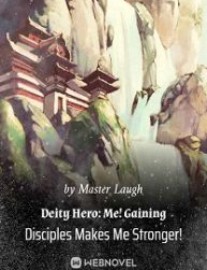 Read Deity Hero: Me! Gaining Disciples Makes Me Stronger! Online