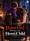 Demon Lord reborn as The Hero's Child