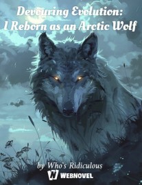Read Devouring Evolution: I Reborn as an Arctic Wolf Online