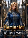 Dominator Of The Imperial Academy