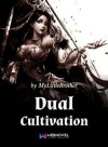Dual Cultivation