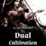 Dual Cultivation
