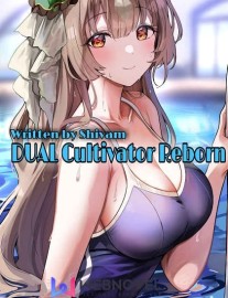 Read Dual Cultivator Reborn [System In The Cultivation World] Online