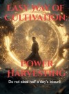 Easy Way of Cultivation: Power Harvesting