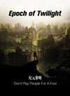 Epoch of Twilight