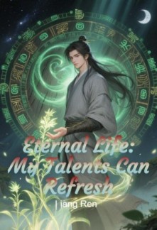 Eternal Life: My Talents Can Refresh Chapter 923 - NOVGO.NET