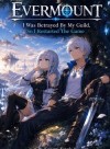 Evermount: I Was Betrayed By My Guild, So I Restarted The Game