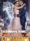 Exchanging Vows: The Swapped Wife Is a Top Shaman