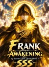 F-Rank Awakening: My System Turns Trash Skills To SSS-RANK