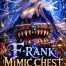 F-Rank Mimic Chest: My SSS Mimic Skill Lets Me Become Anything