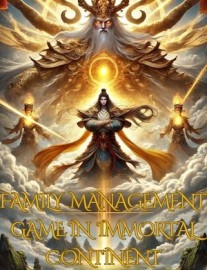 Read Family Management Game In Immortal Continent Online